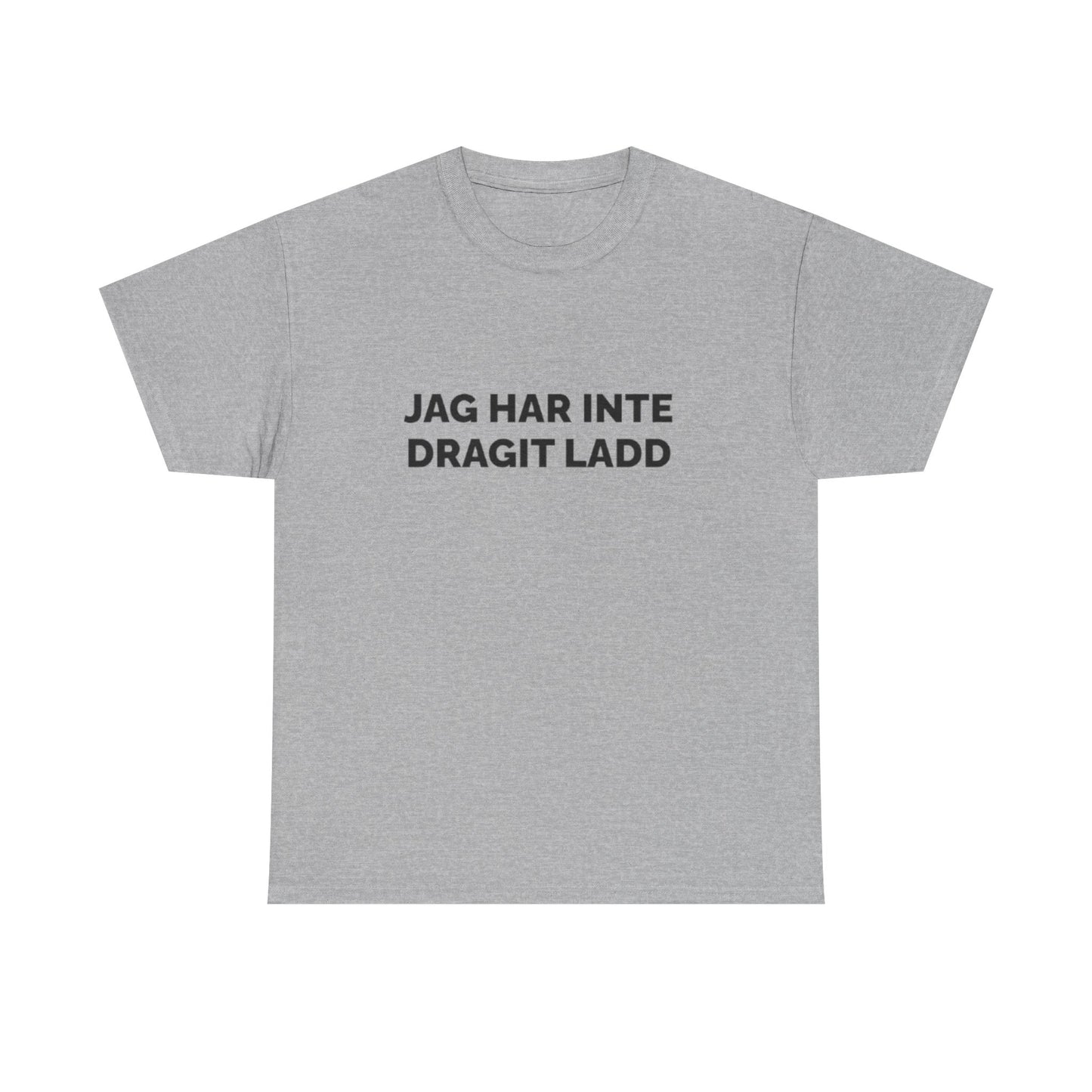 Jag Har Inte Dragit Ladd