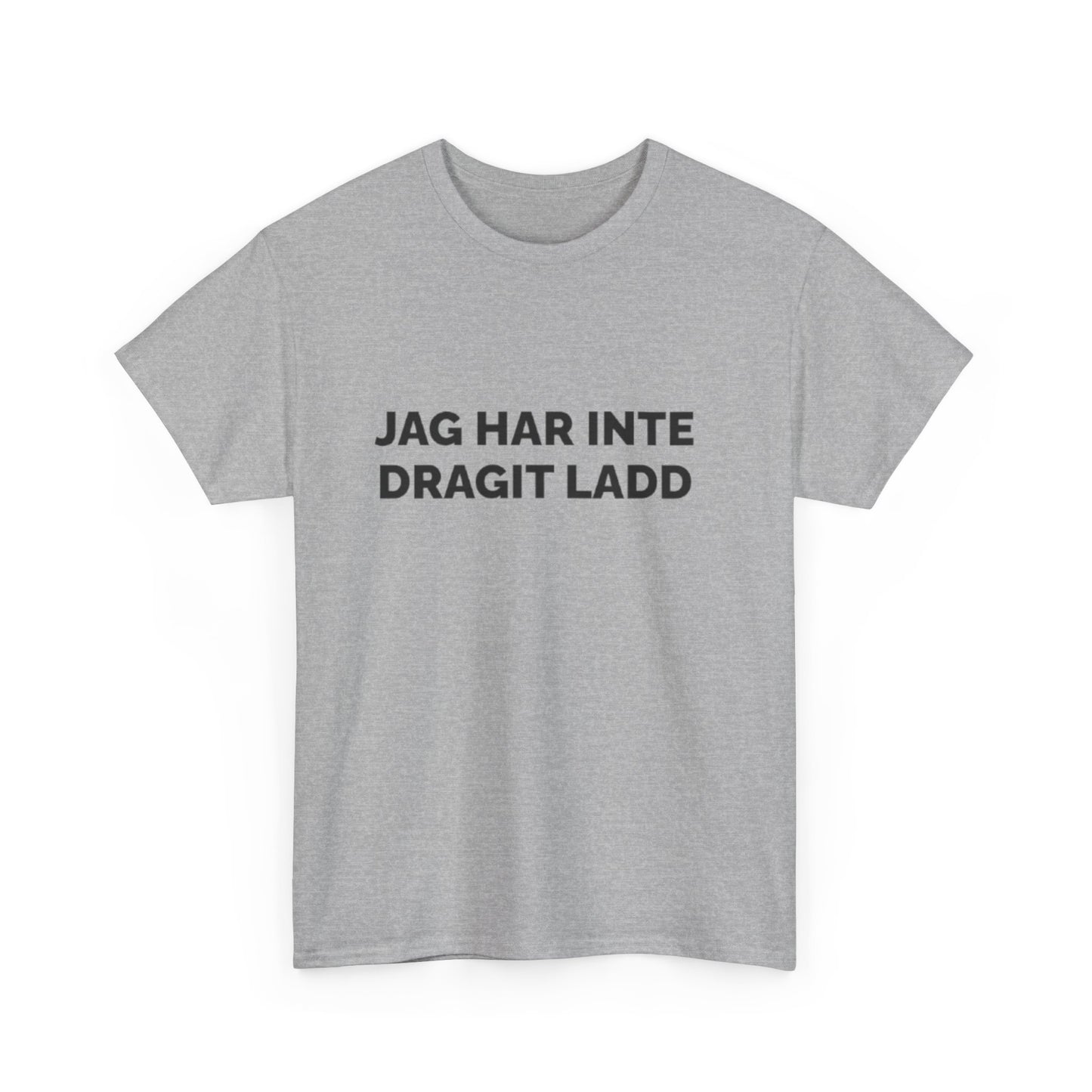 Jag Har Inte Dragit Ladd